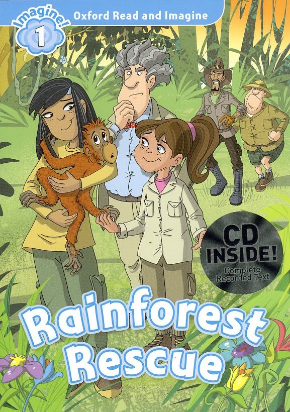 Oxford Read and Imagine 1 : Rainforest Rescue Student Book with MP3 isbn 9780194722575