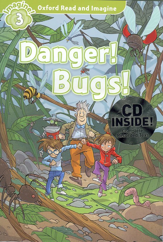 Oxford Read and Imagine 3 : Danger Bugs Student Book with MP3 isbn 9780194723176