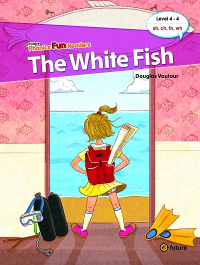 Phonics Fun Readers Level 4-4. The White Fish