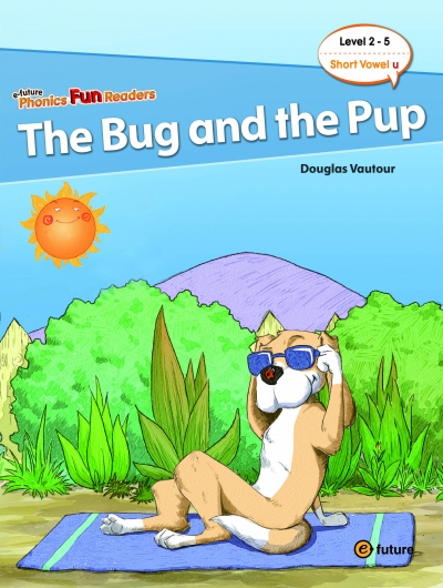 Phonics Fun Readers Level 2-5. The Bug and the Pup
