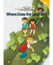 PYP Readers 1-11 Where Does the Seed Go?