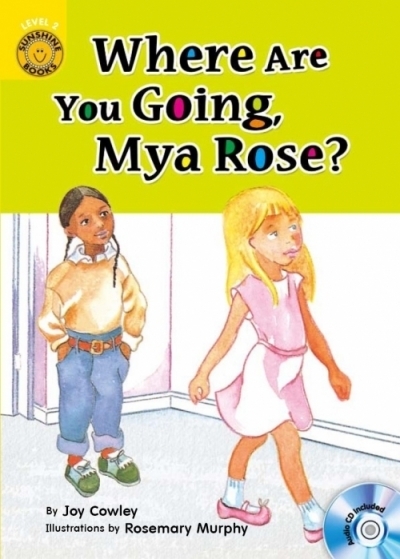 [Sunshine Readers] Level 2 / Where Are You Going Mya Rose? (Studunt Book + Work Book + CD)