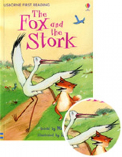 Usborne First Reading [1-02] Fox and the Stork, the (Book+CD)