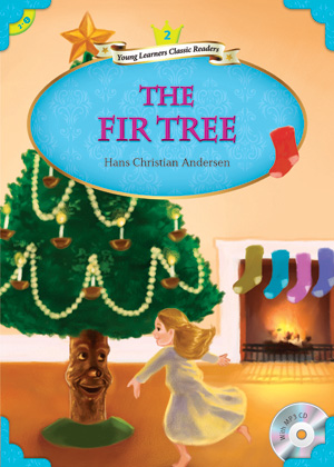 Young Learners Classic Readers / Level 2-1 The Fir Tree (Student Book + MP3)