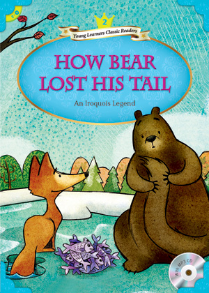Young Learners Classic Readers / Level 2-3 How Bear Lost His Tail (Student Book + MP3)