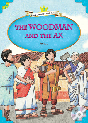 Young Learners Classic Readers / Level 2-9 The Woodman and the Ax (Student Book + MP3)