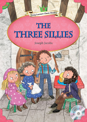 Young Learners Classic Readers / Level 3-3 The Three Sillies (Student Book + MP3)
