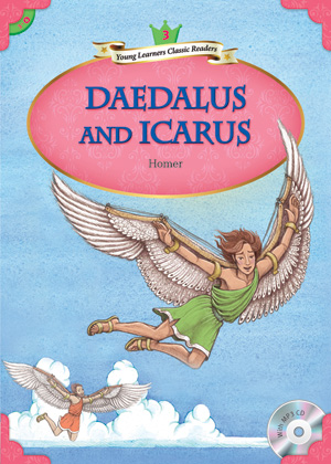 Young Learners Classic Readers / Level 3-4 Daedalus and Icarus (Student Book + MP3)