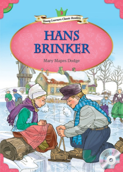 Young Learners Classic Readers / Level 3-8 Hans Brinker (Student Book + MP3)