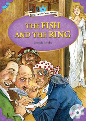 Young Learners Classic Readers / Level 4-1 The Fish and the Ring (Student Book + MP3)
