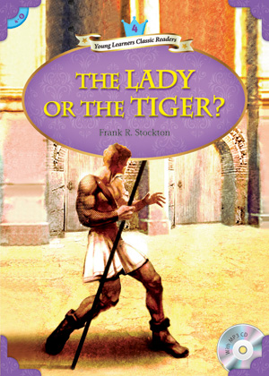 Young Learners Classic Readers / Level 4-8 The Lady or the Tiger? (Student Book + MP3)