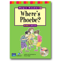 Magic Reader Grade 5 (1500 words) Wheres Phoebe? Book+CD