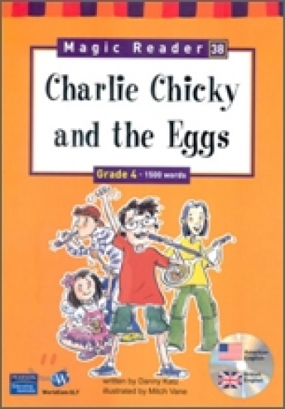 Magic Reader Grade 4 (1500 words) Humor Charlie Chicky and the Eggs Book+CD