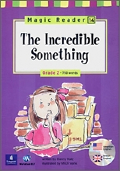 Magic Reader Grade 2 (750 Wrods) Humor The Incredible Something Book+CD