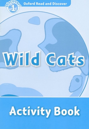 Oxford Read and Discover 1 Wild Cats Activity Book
