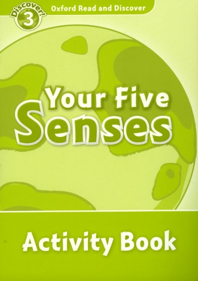 Oxford Read and Discover 3 Your Five Senses Activity Book
