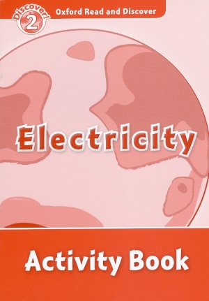 Oxford Read and Discover 2 Electricity Activity Book isbn 9780194646758