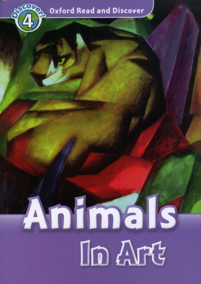 Oxford Read and Discover 4 Animals In Art