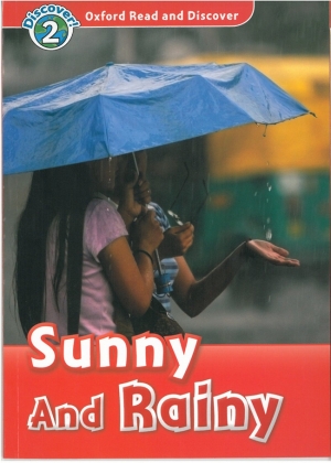 Oxford Read and Discover 2 Sunny and Rainy isbn 9780194646802