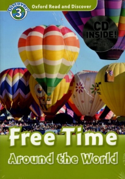 Oxford Read and Discover 3 Free Time Around the World with MP3