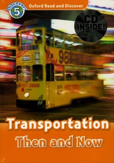 Oxford Read and Discover 5 Transportation Then and Now with MP3
