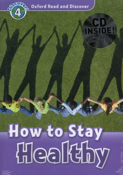 Oxford Read and Discover 4 How To Stay Healthy with MP3