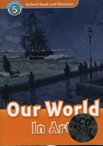 Oxford Read and Discover 5 Our World In Art with MP3