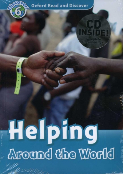 Oxford Read and Discover 6 Helping Around The World with MP3