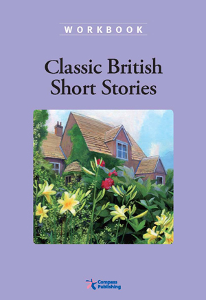 Compass Classic Readers Level 6 Classic British Short Stories Workbook