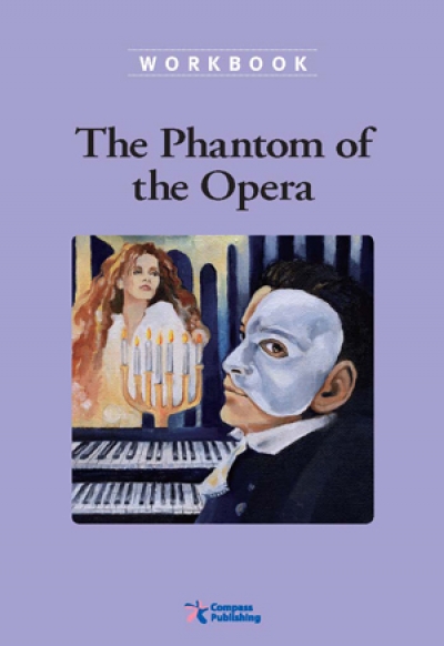 Compass Classic Readers Level 6 The Phantom of Opera Workbook