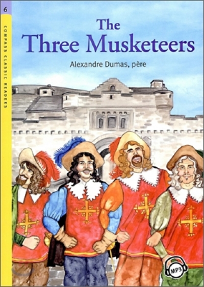 The Three Musketeers (Book with MP3 CD) Compass Classic Readers Level 6