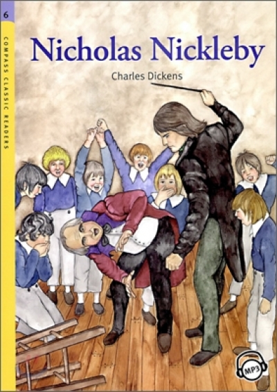 Nicholas Nickleby (Book with MP3 CD) Compass Classic Readers Level 6
