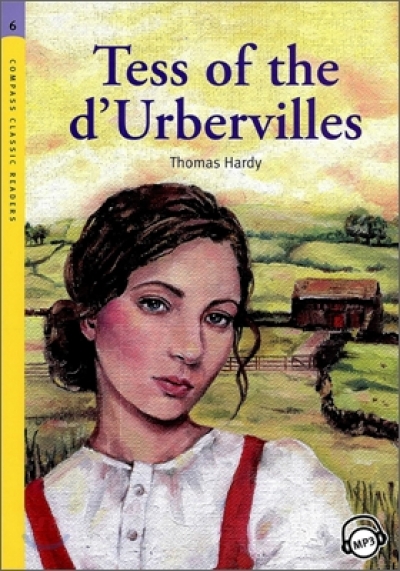 Tess of the dUbervilles (Book with MP3 CD) Compass Classic Readers Level 6
