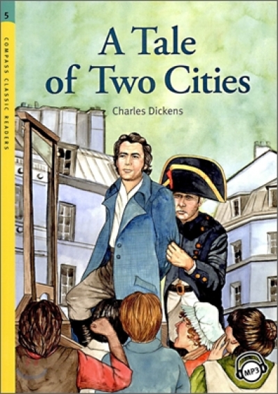 A Tale of Two Cities (Book with MP3 CD) Compass Classic Readers Level 5