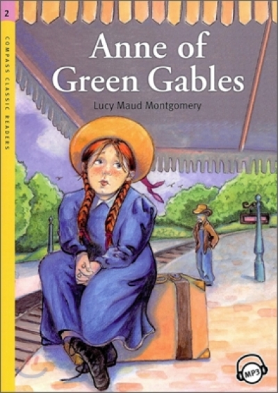 Anne of Green Gables (Book with MP3 CD) Compass Classic Readers Level 2