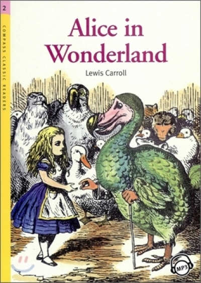 Alice in Wonder Land (Book with MP3 CD) Compass Classic Readers Level 2