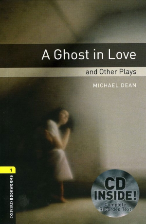 Oxford Bookworms Library Playscripts 1 A Ghost in Love and Other Plays (with MP3) isbn 9780194235136