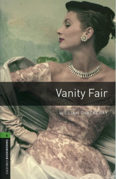 Oxford Bookworms Library 6 Vanity Fair (with MP3)