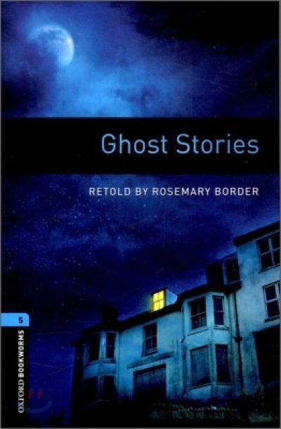 Oxford Bookworms Library 5 Ghost Stories
