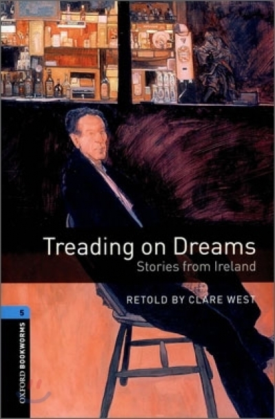 Oxford Bookworms Library 5 Treading on Dreams