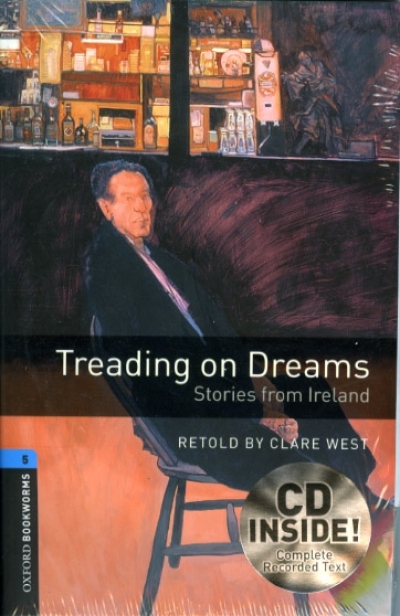 Oxford Bookworms Library 5 Treading on Dreams (with MP3)