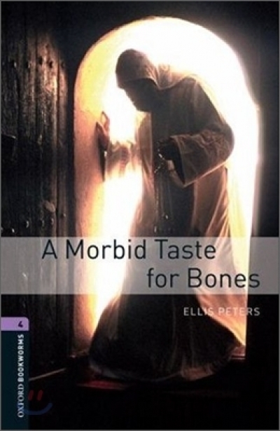 Oxford Bookworms Library 4 A Morbid Taste for Bones