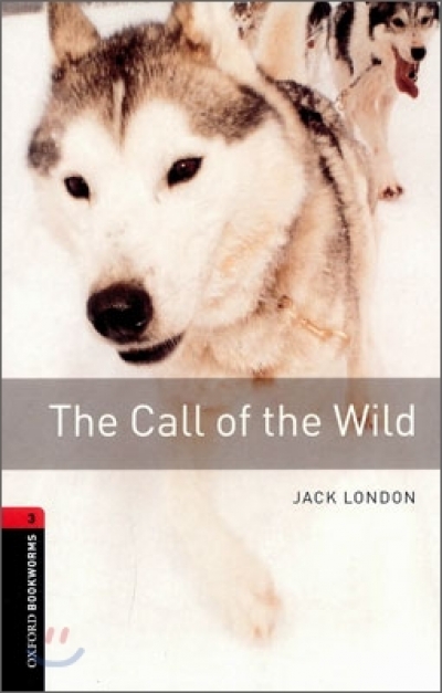 Oxford Bookworms Library 3 The Call of the Wild