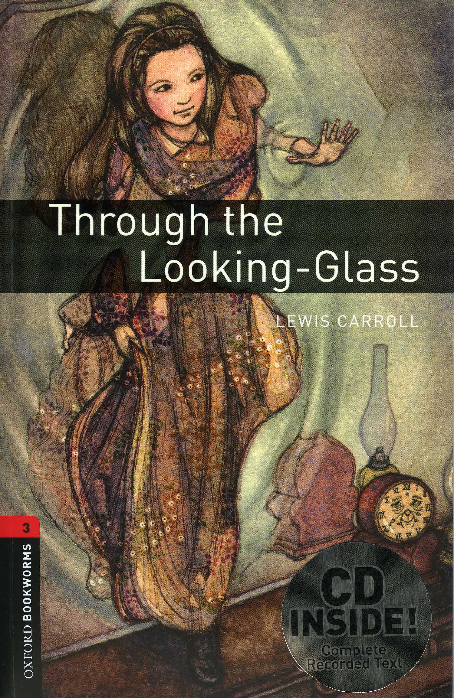 Oxford Bookworms Library 3 Through the Looking Glass (with MP3)