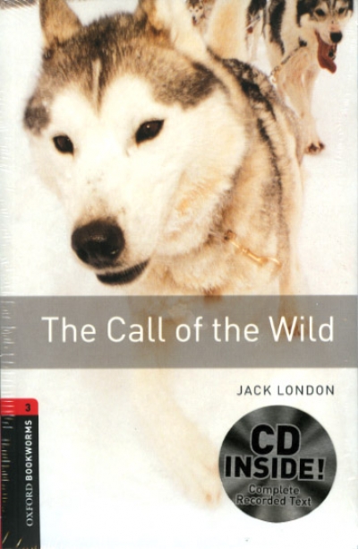 Oxford Bookworms Library 3 The Call of the Wild (with MP3)