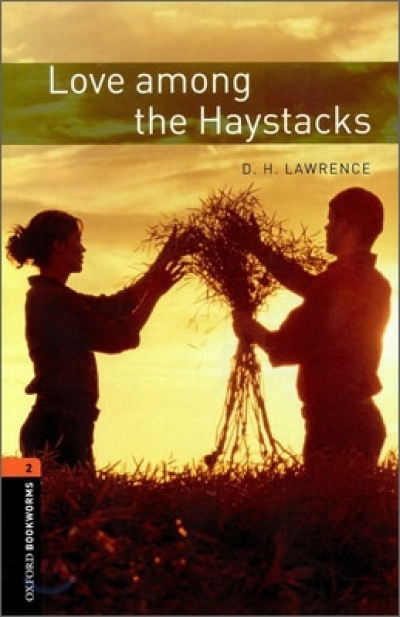 Oxford Bookworms Library 2 Love Among the Haystacks