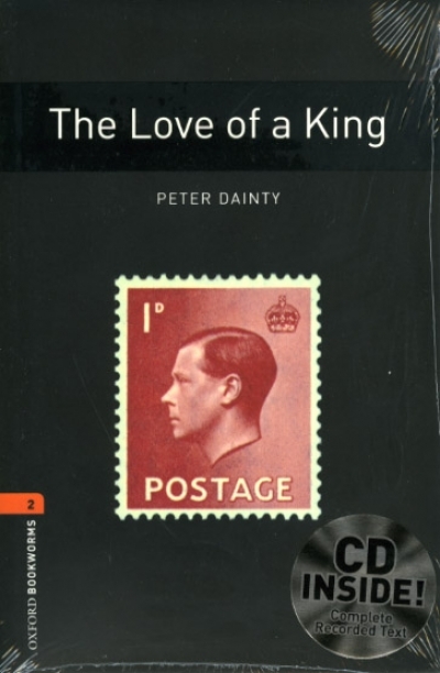 Oxford Bookworms Library 2 The Love of a King (with MP3)