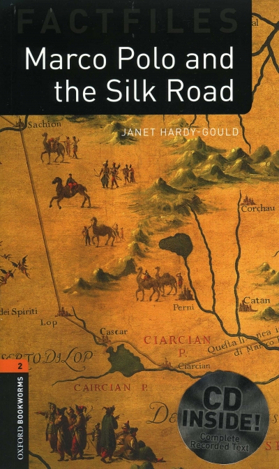 Oxford Bookworms Library Factfiles 2 Marco Polo and Silk Road (with MP3)