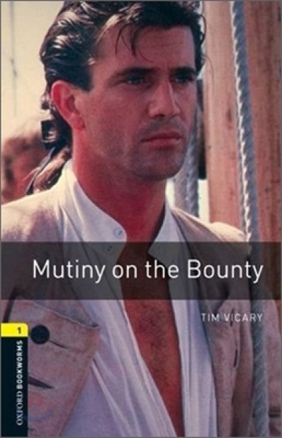 Oxford Bookworms Library 1 Mutiny on the Bounty