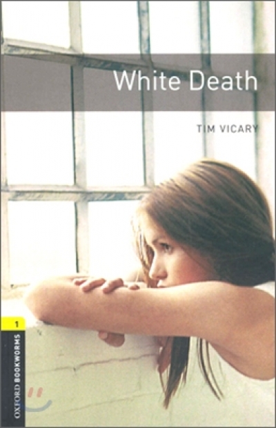 Oxford Bookworms Library 1 White Death